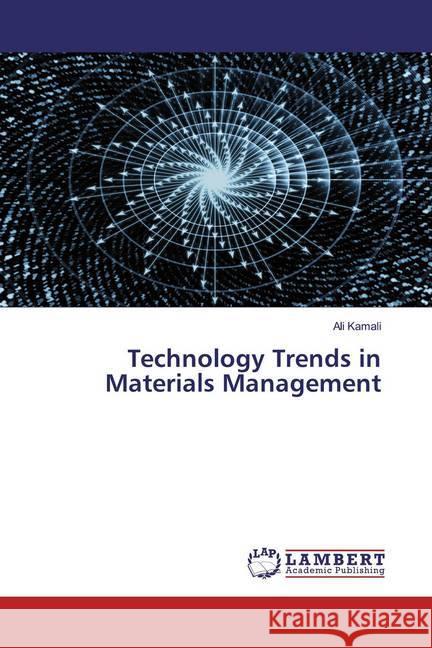 Technology Trends in Materials Management Kamali, Ali 9783659551994 LAP Lambert Academic Publishing