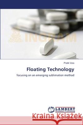 Floating Technology Vora, Pratik 9783659552267 LAP Lambert Academic Publishing