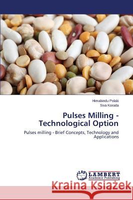 Pulses Milling - Technological Option Polaki Himabindu 9783659552687 LAP Lambert Academic Publishing