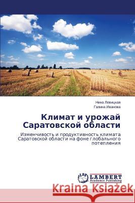 Klimat I Urozhay Saratovskoy Oblasti Levitskaya Nina 9783659552816 LAP Lambert Academic Publishing