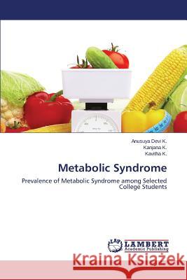 Metabolic Syndrome Devi K. Anusuya 9783659554995 LAP Lambert Academic Publishing