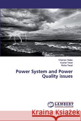 Power System and Power Quality issues Chaman Yadav Kushal Tiwari Richa Tiwari 9783659555138