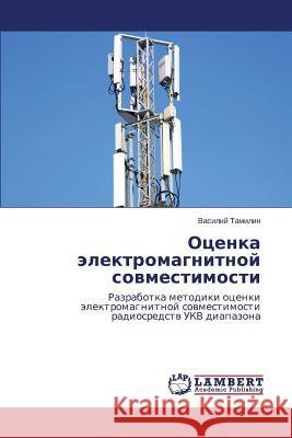 Otsenka Elektromagnitnoy Sovmestimosti Tamilin Vasiliy 9783659555435 LAP Lambert Academic Publishing