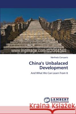 China's Unbalaced Development Camperio, Manfredo 9783659556548