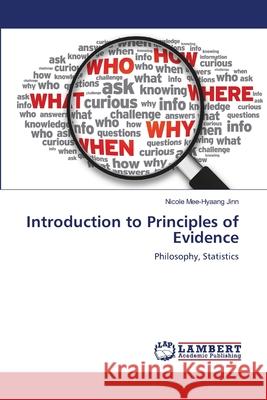 Introduction to Principles of Evidence Jinn, Nicole Mee-Hyaang 9783659557101