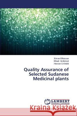 Quality Assurance of Selected Sudanese Medicinal Plants Elhassan Eiman 9783659557736 LAP Lambert Academic Publishing