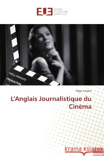 L'Anglais Journalistique du Cinéma Luquet, Hugo 9783659559495