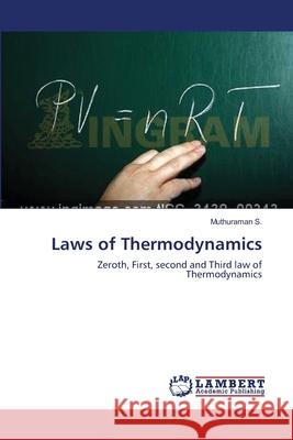 Laws of Thermodynamics S, Muthuraman 9783659560248 LAP Lambert Academic Publishing