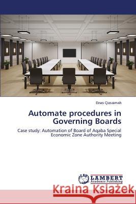 Automate Procedures in Governing Boards Qasaimah Enas 9783659560729