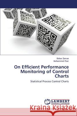 On Efficient Performance Monitoring of Control Charts Zaman Babar 9783659561047