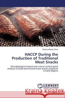 HACCP During the Production of Traditional Meat Snacks Umar Shamsuddeen 9783659561078 LAP Lambert Academic Publishing