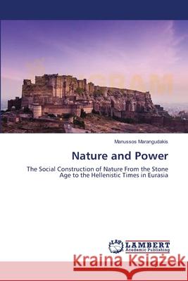 Nature and Power Marangudakis, Manussos 9783659562082