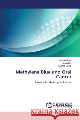 Methylene Blue and Oral Cancer Abraham Lejoy 9783659562532 LAP Lambert Academic Publishing