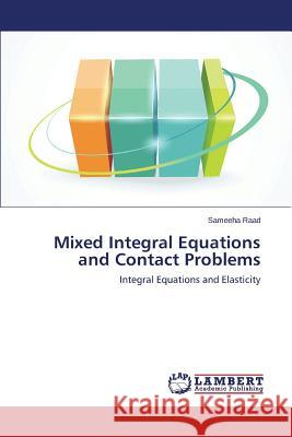 Mixed Integral Equations and Contact Problems Raad Sameeha 9783659563775 LAP Lambert Academic Publishing