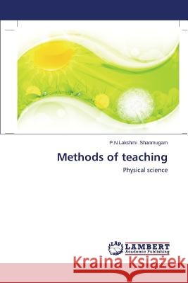 Methods of teaching Shanmugam P. N. Lakshmi 9783659564390