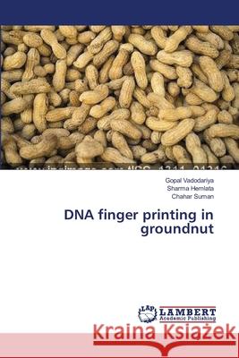 DNA finger printing in groundnut Vadodariya Gopal                         Hemlata Sharma                           Suman Chahar 9783659564543