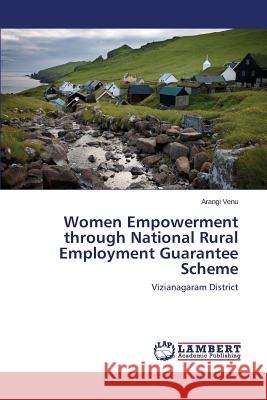 Women Empowerment Through National Rural Employment Guarantee Scheme Venu Arangi 9783659564772