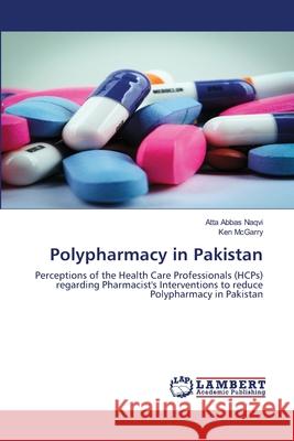 Polypharmacy in Pakistan Naqvi, Atta Abbas 9783659565069