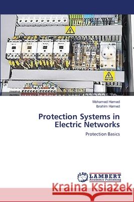 Protection Systems in Electric Networks Hamed, Mohamed 9783659570414