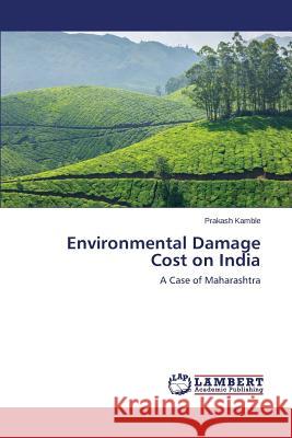 Environmental Damage Cost on India Kamble Prakash 9783659570629 LAP Lambert Academic Publishing