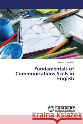 Fundamentals of Communications Skills in English Mahida Chintan a. 9783659571145