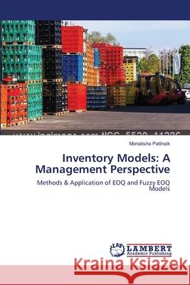 Inventory Models: A Management Perspective Pattnaik, Monalisha 9783659571206