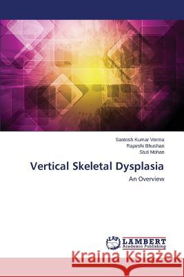 Vertical Skeletal Dysplasia Verma Santosh Kumar 9783659571886