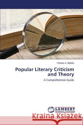 Popular Literary Criticism and Theory Mahida Chintan a. 9783659571916