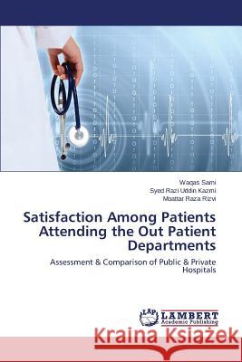 Satisfaction Among Patients Attending the Out Patient Departments Sami Waqas 9783659572296 LAP Lambert Academic Publishing