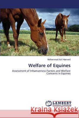 Welfare of Equines Asif Hameed Muhammad 9783659572883 LAP Lambert Academic Publishing