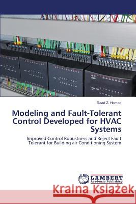 Modeling and Fault-Tolerant Control Developed for HVAC Systems Homod Raad Z. 9783659573927