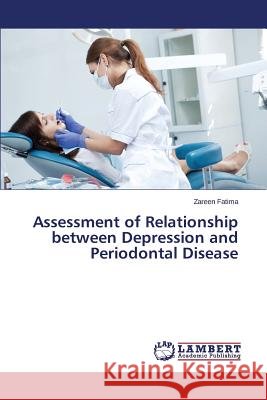 Assessment of Relationship Between Depression and Periodontal Disease Fatima Zareen 9783659574238 LAP Lambert Academic Publishing