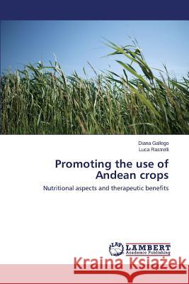 Promoting the Use of Andean Crops Gallego Diana 9783659575037 LAP Lambert Academic Publishing