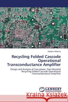 Recycling Folded Cascode Operational Transconductance Amplifier Sharma Sanjeev 9783659575686 LAP Lambert Academic Publishing