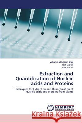 Extraction and Quantification of Nucleic Acids and Proteins Iqbal Muhammad Naeem 9783659578083