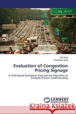 Evaluation of Congestion Pricing Signage Zeng Yan 9783659579349