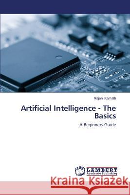 Artificial Intelligence - The Basics Kamath Rajani 9783659579660