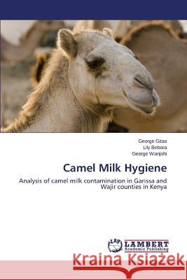 Camel Milk Hygiene Gitao George 9783659581748