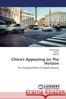 China's Appearing on The Horizon Zang Xuheng 9783659584282 LAP Lambert Academic Publishing