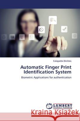 Automatic Finger Print Identification System Bikshalu Kalagadda 9783659584558 LAP Lambert Academic Publishing