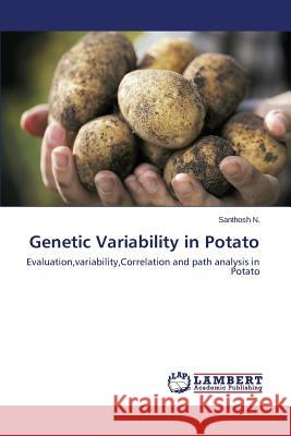 Genetic Variability in Potato N. Santhosh 9783659584770 LAP Lambert Academic Publishing