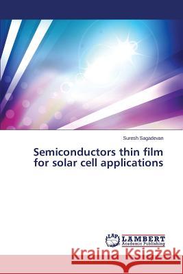 Semiconductors Thin Film for Solar Cell Applications Sagadevan Suresh 9783659585821 LAP Lambert Academic Publishing