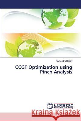 CCGT Optimization using Pinch Analysis Reddy Kamendra 9783659585951 LAP Lambert Academic Publishing