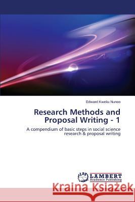 Research Methods and Proposal Writing - 1 Nunoo Edward Kweku 9783659588389 LAP Lambert Academic Publishing