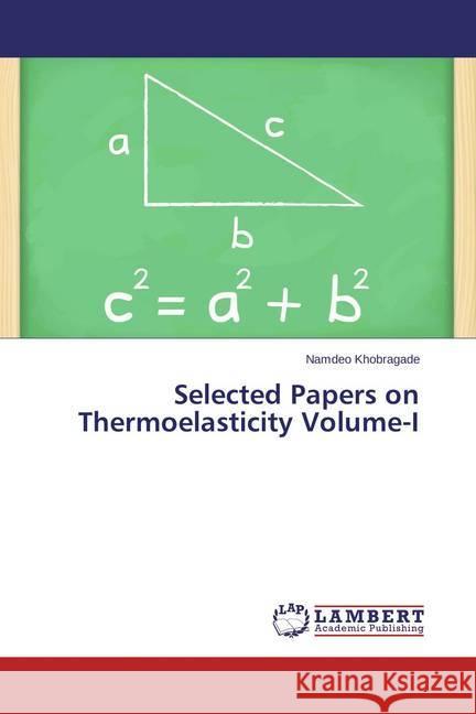 Selected Papers on Thermoelasticity Volume-I Khobragade, Namdeo 9783659589508