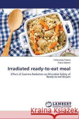 Irradiated ready-to-eat meal Fatima Fehmeeda 9783659589577 LAP Lambert Academic Publishing