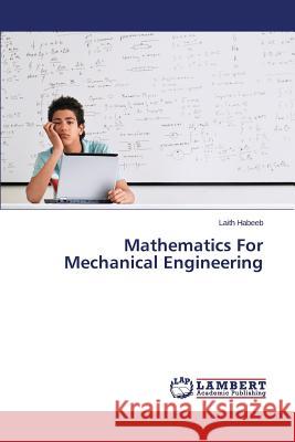 Mathematics for Mechanical Engineering Habeeb Laith 9783659589638