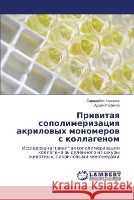 Privitaya sopolimerizatsiya akrilovykh monomerov s kollagenom Karimov Sardorbek 9783659592003 LAP Lambert Academic Publishing