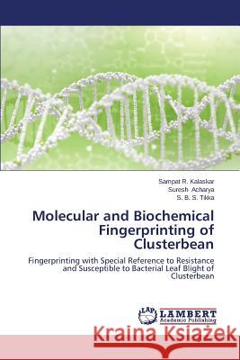 Molecular and Biochemical Fingerprinting of Clusterbean Kalaskar Sampat R. 9783659593703 LAP Lambert Academic Publishing