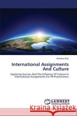 International Assignments and Culture Diaz Veronica 9783659593741